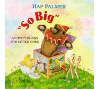 Hap Palmer - So Big - Activity Songs for Little Ones