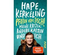 Hape Kerkeling Pfoten vom Tisch: Meine Katzen, andere Katzen und ic (Paperback)