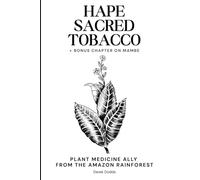 Hapé Sacred Tobacco: Plant Medicine Ally From The Amazon Rainforest