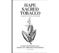 Hapé Sacred Tobacco: Plant Medicine Ally From The Amazon Rainforest