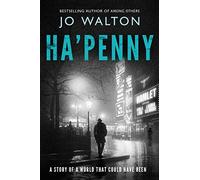 Ha'penny: A Story of a World That Could Have Been: 2 (Small Change)