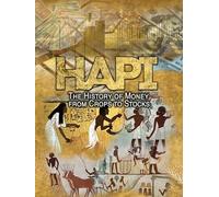 Hapi: The History of Money from Crops to Stocks