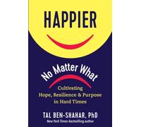 Happier No Matter What by Tal Ben-Shahar Hardback The Experiment