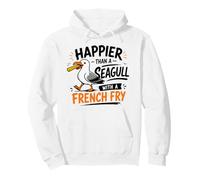 Happier Than A Seagull with A French Fry Fun Food Lover Pullover Hoodie