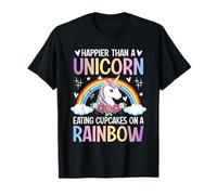 Happier Than a Unicorn Eating Cupcakes on a Rainbow Unicorn T-Shirt