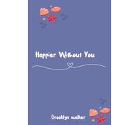 Happier Without You
