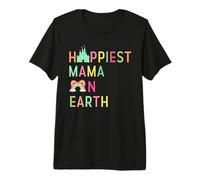 Happiest Mama On Earth Mothers Day Princess Premium T-Shirt