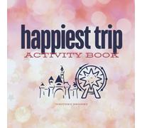 Happiest Trip Activity Book: 30 Pages of Color, Puzzle, and Theme Park Play