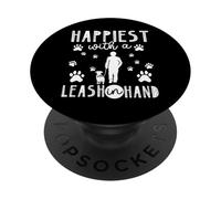 Happiest With A Leash Dog Lover Pet Owner Animal Enthusiast PopSockets Adhesive PopGrip