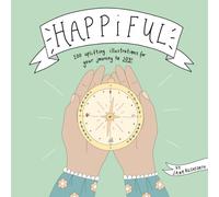 Happiful: 100 Uplifting Illustrations for Your Journey to Joy