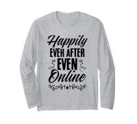 Happily Ever After, Even Online Wedding Fiancee Long Sleeve T-Shirt