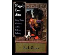 Happily Ever After: Fairy Tales, Children, and the Culture Industry