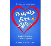 Happily Ever After: Finding Love that Lasts a Lifetime