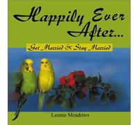 Happily Ever After: Get Married and Stay Married