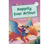 Happily Ever Arthur: (White Early Reader) (Maverick Early Readers)