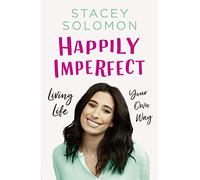 Happily Imperfect: Living life your own way
