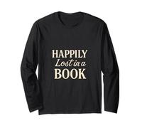 Happily Lost in a Book Reading Lover Bookworm Long Sleeve T-Shirt