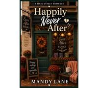 Happily Never After: A Main Street Romance (The Main Street Romance Series)