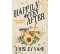Happily Never After: Discrete Edition: A Small Town Single Dad Romance (Heart Springs)