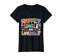 Happily Single and Loving It Independent Relationship - Value Graphic T-Shirt, Women, Black, XL