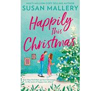 Happily This Christmas: A sparkling feel-good Christmas romance. Perfect for fans of Sarah Morgan and Trisha Ashley: Book 6 (Happily Inc)