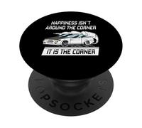 Happines Isn´t Around The Corner, It Is The Corner Drifting PopSockets Adhesive PopGrip