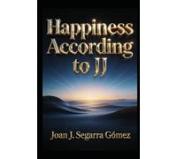 Happiness According to JJ