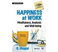 Happiness at Work: Mindfulness, Analysis and Well-being