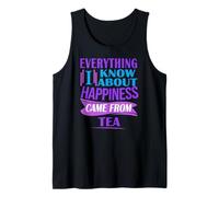 Happiness Came from Tea Lover Infusion Quote Tank Top