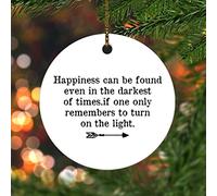 Happiness Can Be Found Even in The Darkest of Times.if One Only Remembers to Turn on The Light Christmas Ornament Ceramic For Xmas Tree Decoration Holiday Xmas Souvenir New Year Gifts