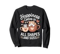 Happiness Comes In All Shapes And Sizes Funny Meme Cat Sweatshirt