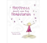 Happiness Doesn't Come from Headstands