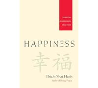 Happiness - Essential Mindfulness Practices