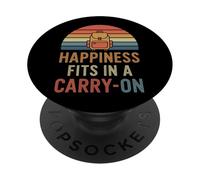 Happiness Fits In A Carry-On - Backpacker Travel Humor PopSockets Adhesive PopGrip