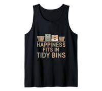 Happiness Fits in Tidy Bins Home Storage Solution Tank Top