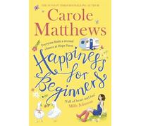Carole Matthews – Happiness for Beginners – Paperback