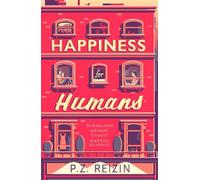 Happiness for Humans: the quirky romantic comedy for anyone looking for their soulmate