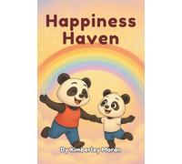 Happiness Haven: A Journey Through Happiness (Emotional Rollercoaster Series)