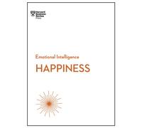 Happiness (HBR Emotional Intelligence Series)