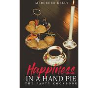 Happiness In A Hand Pie: The Pasty Cookbook