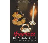 Happiness In A Hand Pie: The Pasty Cookbook