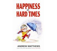 Happiness In Hard Times