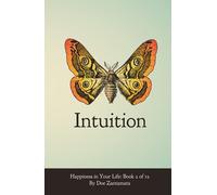 Happiness in Your Life - Book Two: Intuition