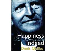 Happiness Indeed: An Actor's Life: 1 (ABSOLUTE CLASSICS)