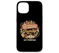 Happiness Is A Big Chaotic Family Get-Together Case for iPhone 13