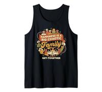 Happiness is A Big Chaotic Family Get-Together Tank Top