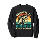 Happiness Is A Big Fish And A Witness - Fishing Fisherman Sweatshirt