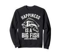 Happiness Is A Big Fish And A Witness Funny Fishing Joke Sweatshirt