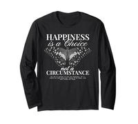 Happiness is a Choice Not a Circumstance Mindful Motivation Long Sleeve T-Shirt