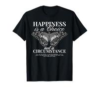Happiness is a Choice Not a Circumstance Mindful Motivation T-Shirt